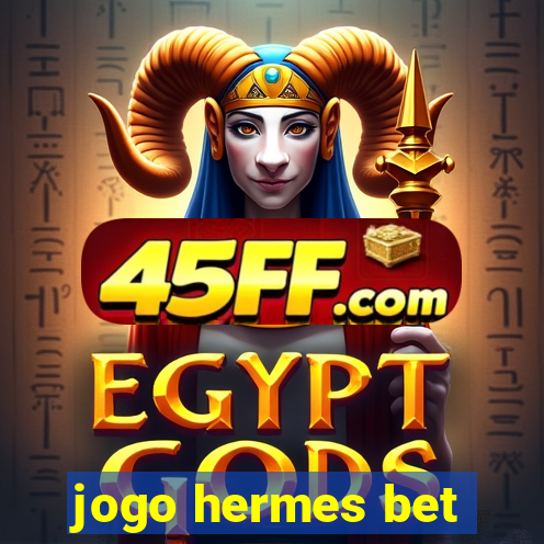 jogo hermes bet